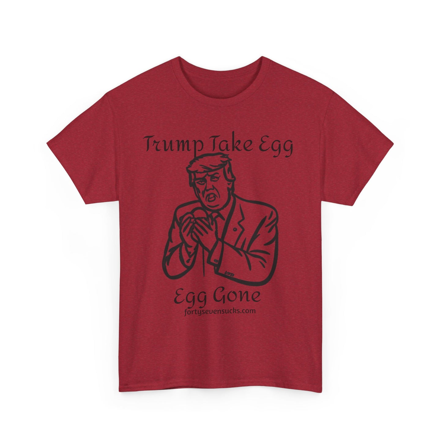 Trump Take Egg T-shirt