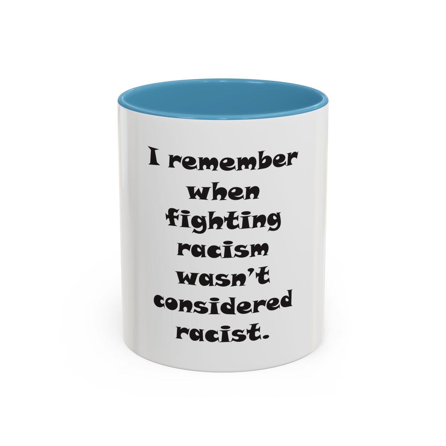 Fighting Racism Coffee Mug (11, 15oz)