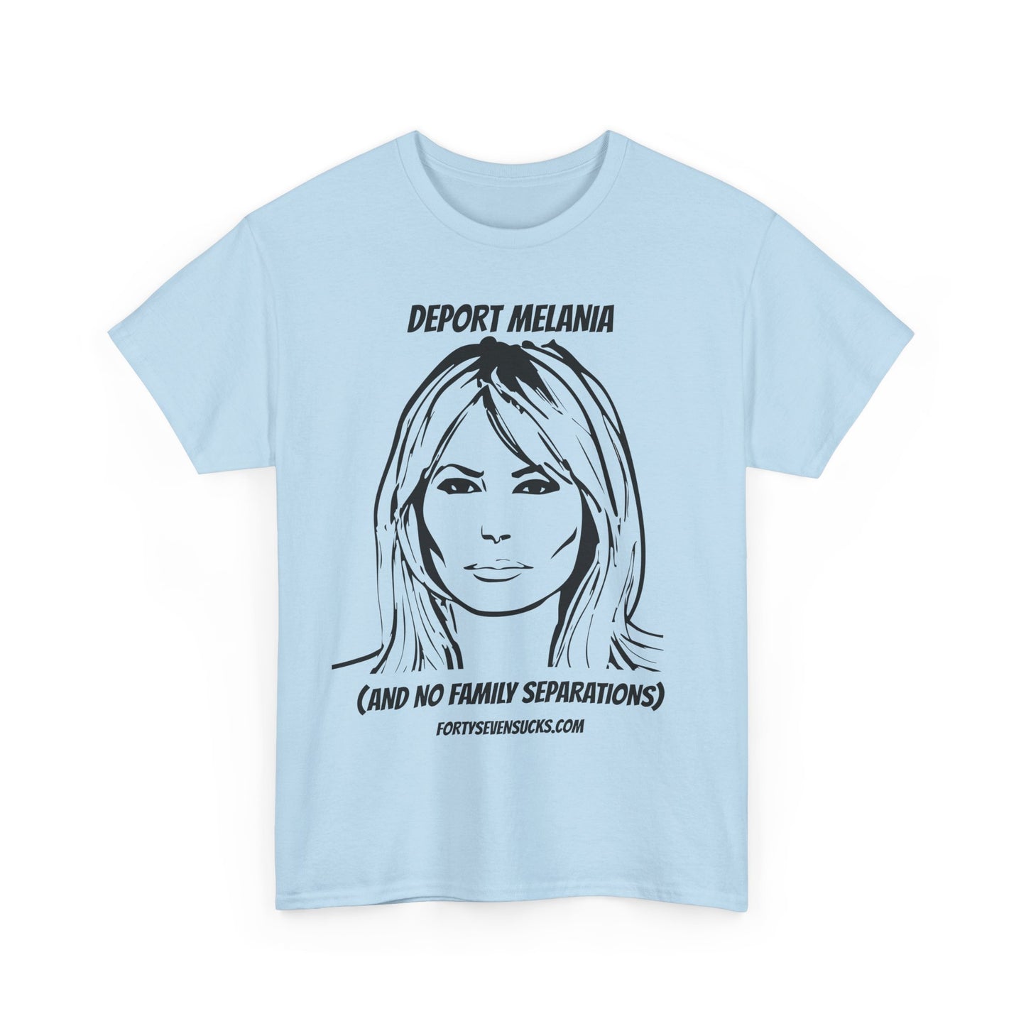 Deport Melania T-shirt