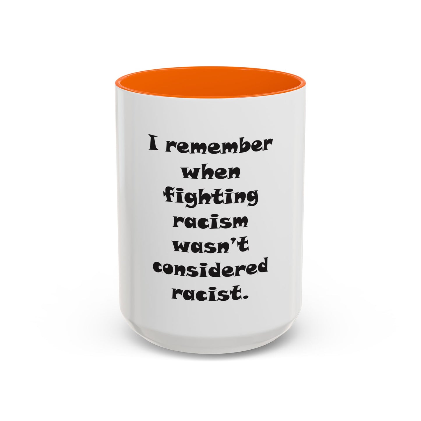 Fighting Racism Coffee Mug (11, 15oz)