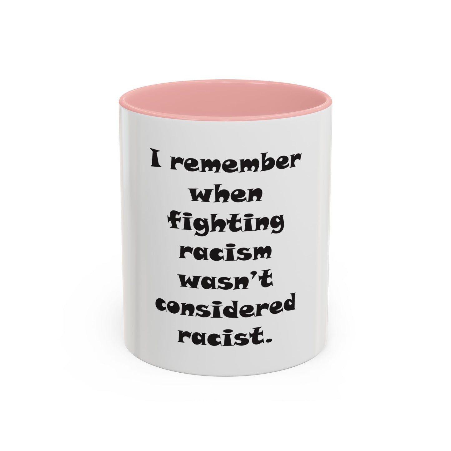 Fighting Racism Coffee Mug (11, 15oz)