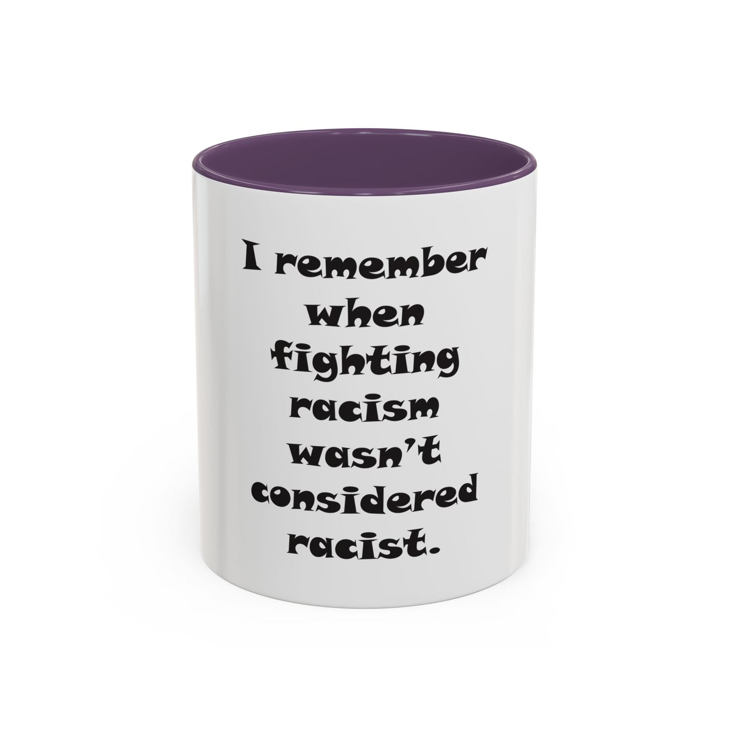 Fighting Racism Coffee Mug (11, 15oz)